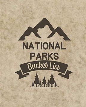 portada U. S. National Parks Bucket List Book: Adventure and Travel log Book, List of Attractions for 63 National Parks to Plan Your Visits, Journal, Organize and Record Your Travels 