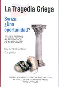 portada La Tragedia Griega. Syriza:  Una Oportunidad?