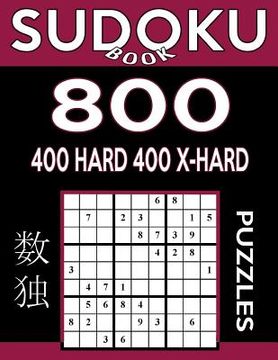 portada Sudoku Book 800 Puzzles, 400 Hard and 400 Extra Hard: Sudoku Puzzle Book With Two Levels of Difficulty To Improve Your Game