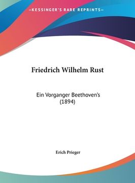 portada Friedrich Wilhelm Rust: Ein Vorganger Beethoven's (1894) (en Alemán)