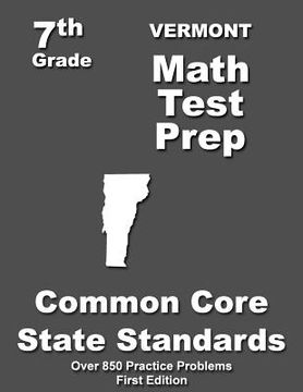 portada Vermont 7th Grade Math Test Prep: Common Core Learning Standards (en Inglés)