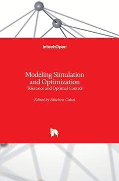 portada Modeling Simulation and Optimization: Tolerance and Optimal Control (en Inglés)