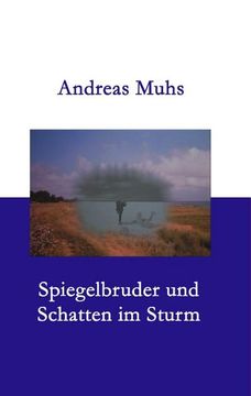portada Spiegelbruder und Schatten im Sturm (en Alemán)