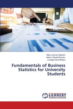 portada Fundamentals of Business Statistics for University Students (en Inglés)