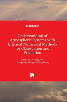 portada Understanding of Atmospheric Systems with Efficient Numerical Methods for Observation and Prediction (en Inglés)