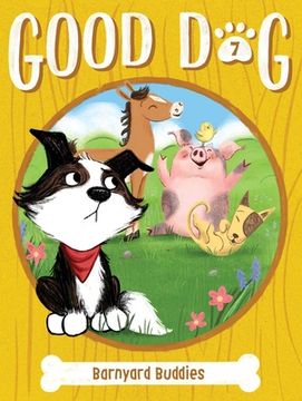 portada Barnyard Buddies (7) (Good Dog) (en Inglés)