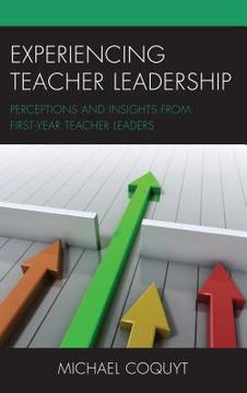 portada Experiencing Teacher Leadership: Perceptions and Insights from First-Year Teacher Leaders (en Inglés)