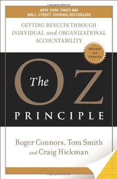 portada The oz Principle: Getting Results Through Individual and Organizational Accountability 