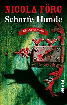 portada Scharfe Hunde: Ein Alpen-Krimi (in German)