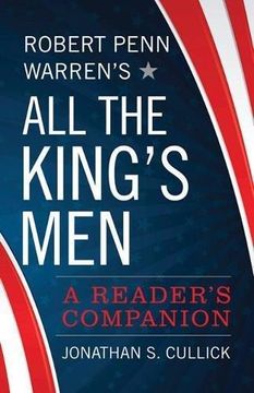 portada Robert Penn Warren's All the King's Men: A Reader's Companion (en Inglés)