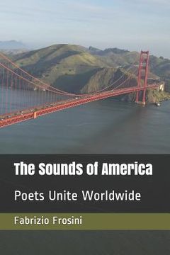 portada The Sounds of America: Poets Unite Worldwide (en Inglés)