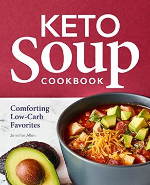 portada Keto Soup Cookbook: Comforting Low-Carb Favorites 