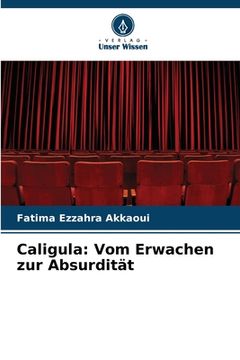 portada Caligula: Vom Erwachen zur Absurdität (en Alemán)