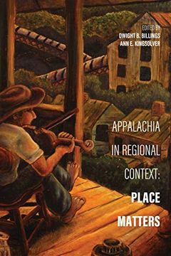 portada Appalachia in Regional Context: Place Matters (Place Matters: New Directions in Appalachian Studies) (en Inglés)