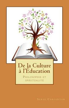 portada De la culture a l'education: Philosophie et spiritualite (en Francés)