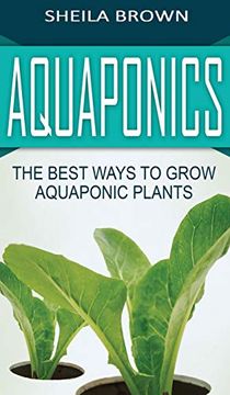 portada Aquaponics: The Best Ways to Grow Aquaponic Plants (en Inglés)
