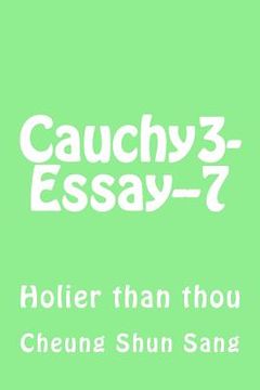 portada Cauchy3-Essay--7: Holier than thou (in English)