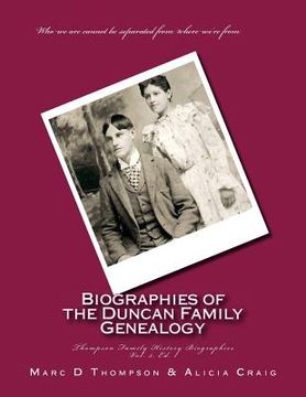 portada Narrative Biographies of the Duncan Family Genealogy: Genealogy of Duncan, Dunkart, McCloud, Layman, Oberlander, Reiman, Gipe, Klein, Warner, Neal, Su (en Inglés)