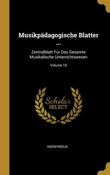 portada Musikpädagogische Blatter. Zentralblatt fur das Gesamte Musikalische Unterrichtswesen; Volume 19 (en Alemán)