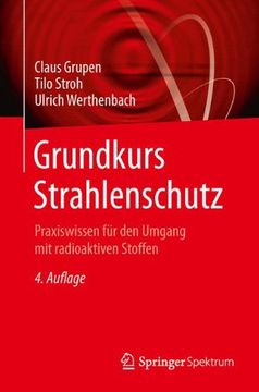portada Grundkurs Strahlenschutz: Praxiswissen Fur Den Umgang Mit Radioaktiven Stoffen