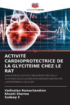 portada Activité Cardioprotectrice de la Glyciteine Chez Le Rat (in French)