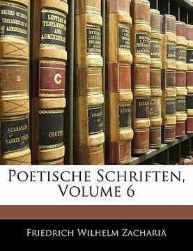 portada Poetische Schriften, Volume 6 (en Alemán)