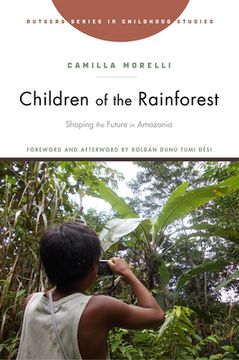 portada Children of the Rainforest: Shaping the Future in Amazonia