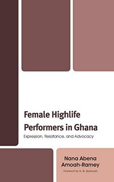 portada Female Highlife Performers in Ghana: Expression, Resistance, and Advocacy (en Inglés)