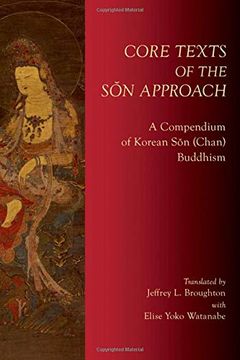 portada Core Texts of the sŏn Approach: A Compendium of Korean sŏn (Chan) Buddhism (en Inglés)