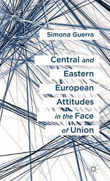 portada Central and Eastern European Attitudes in the Face of Union (en Inglés)