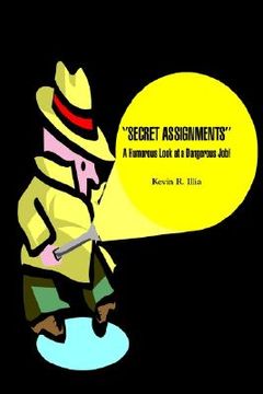 portada secret assignments'': a humorous look at a dangerous job! (en Inglés)