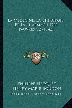portada La Medecine, La Chirurgie, Et La Pharmacie Des Pauvres V2 (1742) (in French)