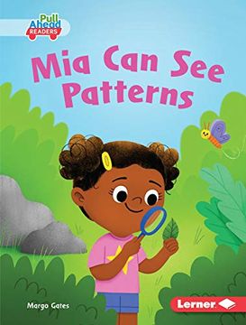 portada Mia can see Patterns (Science all Around me: Pull Ahead Readers) (en Inglés)