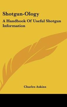 portada shotgun-ology: a handbook of useful shotgun information (en Inglés)