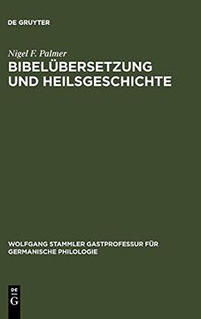 portada Bibelübersetzung und Heilsgeschichte: Studien zur Freiburger Perikopenhandschrift von 1462 und zu den Deutschsprachigen Lektionaren des 15. Fur Germanische Philologie) (in German)