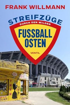 portada Streifzüge Durch den Wilden Fußball-Osten (en Alemán)