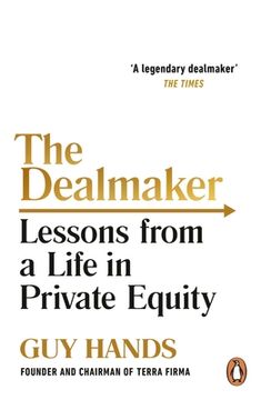 portada The Dealmaker: Lessons from a Life in Private Equity (en Inglés)