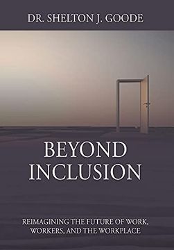 portada Beyond Inclusion: Reimagining the Future of Work, Workers, and the Workplace (en Inglés)