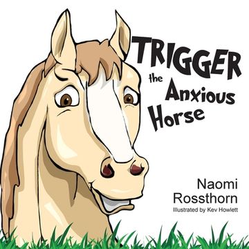 portada Trigger the Anxious Horse (in English)