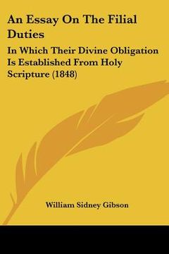 portada an essay on the filial duties: in which their divine obligation is established from holy scripture (1848)