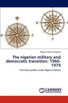 portada the nigerian military and democratic transition: 1966-1979 (en Inglés)