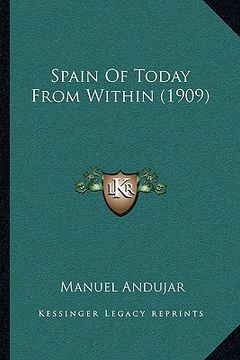portada spain of today from within (1909) (in English)