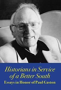 portada Historians in Service of a Better South: Essays in Honor of Paul Gaston (en Inglés)