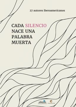 portada Cada Silencio Nace una Palabra Muerta (in Spanish)