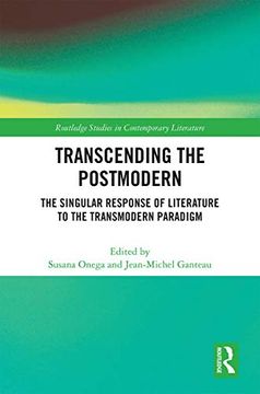 portada Transcending the Postmodern: The Singular Response of Literature to the Transmodern Paradigm (Routledge Studies in Contemporary Literature) (en Inglés)