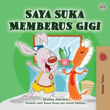 portada I Love to Brush My Teeth (Malay Children's Book)