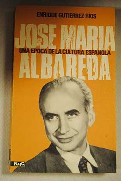 portada José María Albareda: Una Época De La Cultura Española