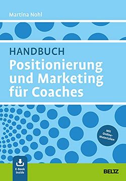 portada Handbuch Positionierung und Marketing für Coaches: Mit E-Book Inside und Online-Materialien (en Alemán)