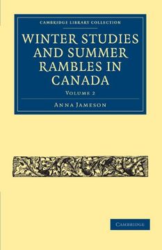portada Winter Studies and Summer Rambles in Canada: Volume 2 (Cambridge Library Collection - North American History) (in English)