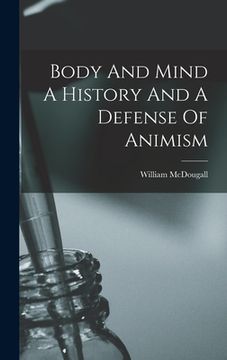 portada Body And Mind A History And A Defense Of Animism (in English)
